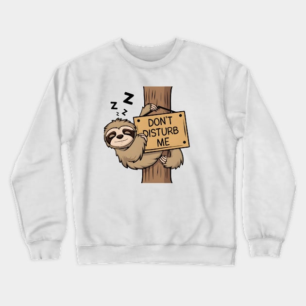 Don't Disturb Me Crewneck Sweatshirt by LENTEE